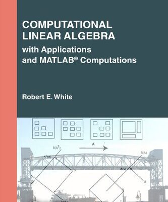 خرید و دانلود نسخه کامل کتاب Computational Linear Algebra: with Applications and MATLAB® Computations