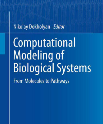 خرید و دانلود نسخه کامل کتاب Computational Modeling of Biological Systems: From Molecules to Pathways