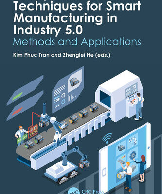 خرید و دانلود نسخه کامل کتاب Computational Techniques for Smart Manufacturing in Industry 5.0 Methods and Applications First Edition