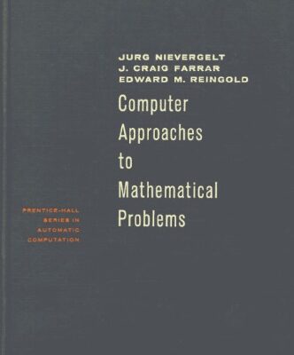 خرید و دانلود نسخه کامل کتاب Computer Approaches to Mathematical Problems (Prentice-Hall Series in Automatic Computation)