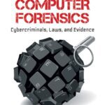 خرید و دانلود نسخه کامل کتاب Computer Forensics: Cybercriminals, Laws, and Evidence