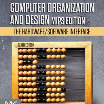 خرید و دانلود نسخه کامل کتاب Computer Organization and Design MIPS Edition: The Hardware/Software Interface,  Sixth  Edition  [6th  Ed] (Instructor  Res  n. 2 of  3,  Lectures)