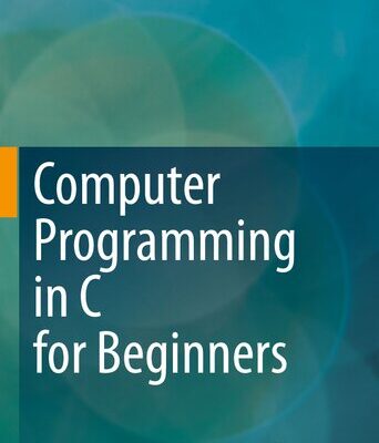 خرید و دانلود نسخه کامل کتاب Computer Programming in C for Beginners