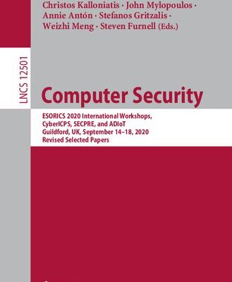 خرید و دانلود نسخه کامل کتاب Computer Security: ESORICS 2020 International Workshops, CyberICPS, SECPRE, and ADIoT, Guildford, UK, September 14–18, 2020, Revised Selected Papers