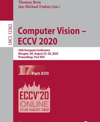 خرید و دانلود نسخه کامل کتاب Computer Vision – ECCV 2020: 16th European Conference, Glasgow, UK, August 23–28, 2020, Proceedings, Part XVII