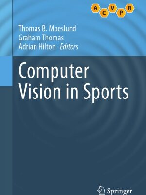 خرید و دانلود نسخه کامل کتاب Computer Vision in Sports