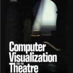 خرید و دانلود نسخه کامل کتاب Computer Visualization for the Theatre: 3D Modelling for Designers