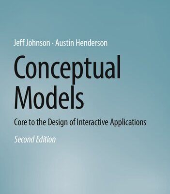 خرید و دانلود نسخه کامل کتاب Conceptual Models: Core to the Design of Interactive Applications (2nd Edition)