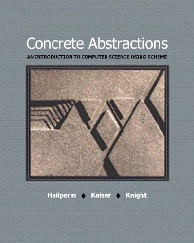 خرید و دانلود نسخه کامل کتاب Concrete Abstractions: An Introduction to Computer Science Using Scheme