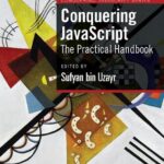 خرید و دانلود نسخه کامل کتاب Conquering JavaScript: The Practical Handbook