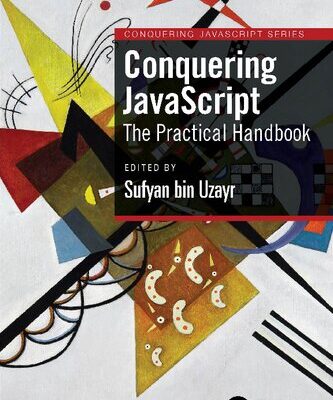 خرید و دانلود نسخه کامل کتاب Conquering JavaScript: The Practical Handbook