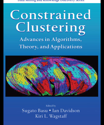 خرید و دانلود نسخه کامل کتاب Constrained clustering: Advances in algorithms, theory, and applications