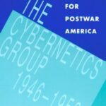 خرید و دانلود نسخه کامل کتاب Constructing a Social Science for Postwar America: The Cybernetics Group, 1946-1953