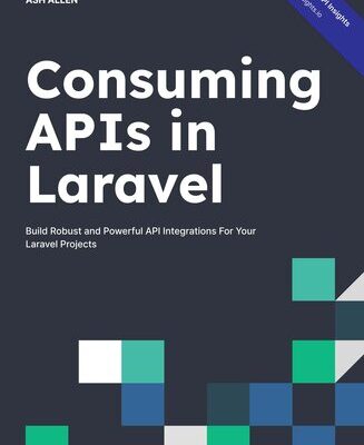 خرید و دانلود نسخه کامل کتاب Consuming APIs in Laravel