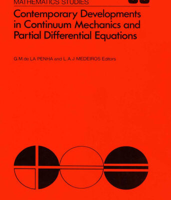 خرید و دانلود نسخه کامل کتاب Contemporary Developments in Continuum Mechanics and Partial Differential Equations 1977: International Symposium Proceedings