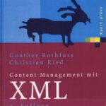 خرید و دانلود نسخه کامل کتاب Content Management mit XML: Grundlagen und Anwendungen