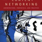 خرید و دانلود نسخه کامل کتاب Content Networking: Architecture, Protocols, and Practice