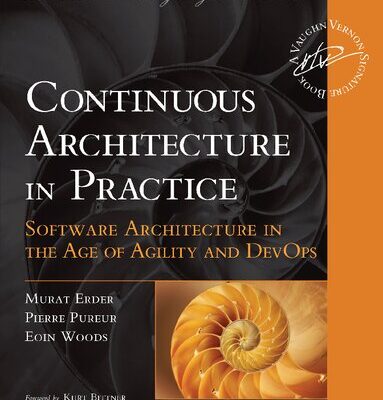 خرید و دانلود نسخه کامل کتاب Continuous Architecture in Practice: Software Architecture in the Age of Agility and DevOps (Addison-Wesley Signature Series (Vernon))