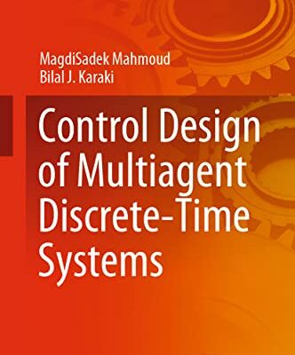 خرید و دانلود نسخه کامل کتاب Control Design of Multiagent Discrete-Time Systems