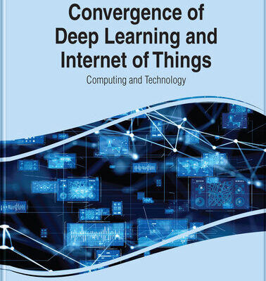 خرید و دانلود نسخه کامل کتاب Convergence of Deep Learning and Internet of Things: Computing and Technology