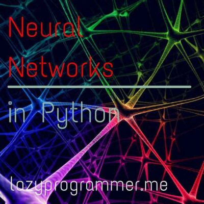 خرید و دانلود نسخه کامل کتاب Convolutional Neural Networks in Python: Master Data Science and Machine Learning with Modern Deep Learning in Python, Theano, and TensorFlow (Machine Learning in Python)