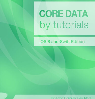 خرید و دانلود نسخه کامل کتاب Core Data by Tutorials: iOS 8 and Swift Edition