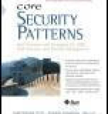 خرید و دانلود نسخه کامل کتاب Core Security Patterns: Best Practices and Strategies for J2EE (TM), Web Services, and Identity Management