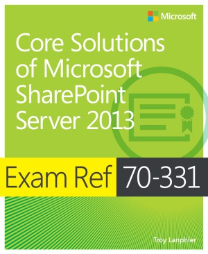 خرید و دانلود نسخه کامل کتاب Core Solutions of Microsoft SharePoint Server 2013. Exam Ref 70-331