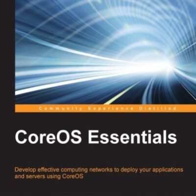 خرید و دانلود نسخه کامل کتاب CoreOS Essentials