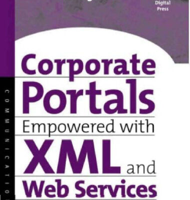 خرید و دانلود نسخه کامل کتاب Corporate Portals Empowered with XML and Web Services