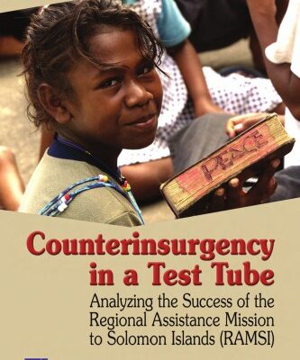 خرید و دانلود نسخه کامل کتاب Counterinsurgency in a Test Tube: Analyzing the Success of the Regional Assistance Mission to Solomon Islands (RAMSI)