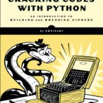 خرید و دانلود نسخه کامل کتاب Cracking codes with Python: an introduction to building and breaking ciphers