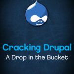 خرید و دانلود نسخه کامل کتاب Cracking Drupal A Drop In The Bucket
