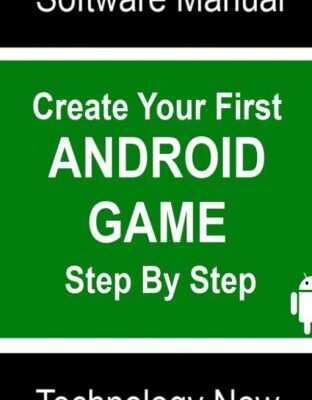 خرید و دانلود نسخه کامل کتاب Create Your First Android Game Step By Step