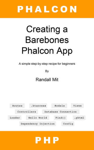 خرید و دانلود نسخه کامل کتاب Creating a Barebones Phalcon App: A simple step-by-step recipe for beginners_687779c92d817.jpeg خرید و دانلود نسخه کامل کتاب Creating a Barebones Phalcon App: A simple step-by-step recipe for beginners