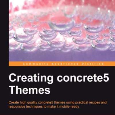خرید و دانلود نسخه کامل کتاب Creating concrete5 Themes