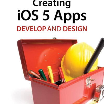 خرید و دانلود نسخه کامل کتاب Creating iOS 5 Apps: Develop and Design