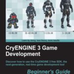 خرید و دانلود نسخه کامل کتاب CryENGINE 3 Game Development Beginner’s Guide