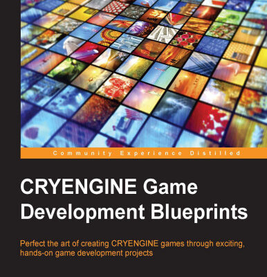 خرید و دانلود نسخه کامل کتاب CRYENGINE Game Development Blueprints: Perfect the art of creating CRYENGINE games through exciting, hands-on game development projects