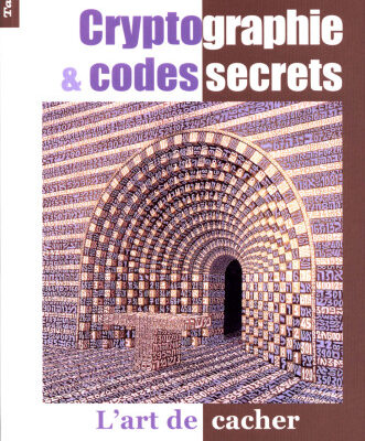 خرید و دانلود نسخه کامل کتاب Cryptographie & codes secrets – HS n° 26. L’art de cacher