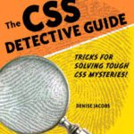خرید و دانلود نسخه کامل کتاب CSS Detective Guide: Tricks for solving tough CSS mysteries, The