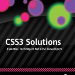 خرید و دانلود نسخه کامل کتاب CSS3 Solutions: Essential Techniques for CSS3 Developers