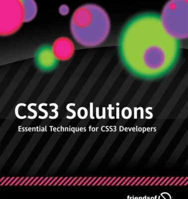 خرید و دانلود نسخه کامل کتاب CSS3 Solutions: Essential Techniques for CSS3 Developers