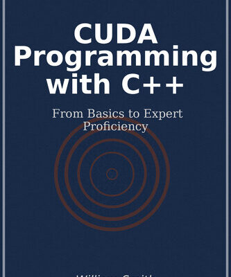 خرید و دانلود نسخه کامل کتاب CUDA Programming with C++From Basics to Expert Proficiency