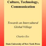 خرید و دانلود نسخه کامل کتاب Culture, Technology, Communication: Towards an Intercultural Global Village