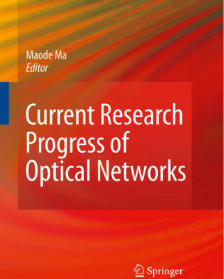 خرید و دانلود نسخه کامل کتاب Current Research Progress of Optical Networks