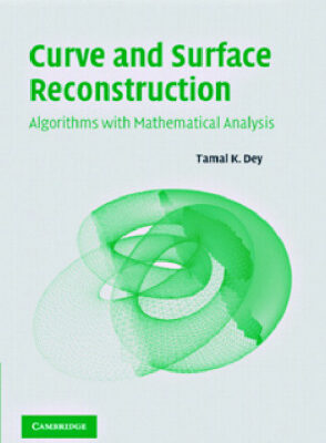 خرید و دانلود نسخه کامل کتاب Curve and surface reconstruction: Algorithms with mathematical analysis
