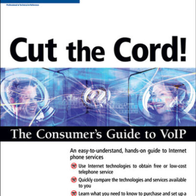 خرید و دانلود نسخه کامل کتاب Cut the Cord! The Consumer’s Guide to VoIP