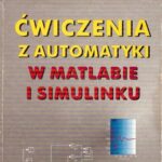 خرید و دانلود نسخه کامل کتاب Ćwiczenia z Automatyki w Matlabie i Simulinku