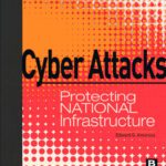 خرید و دانلود نسخه کامل کتاب Cyber Attacks: Protecting National Infrastructure